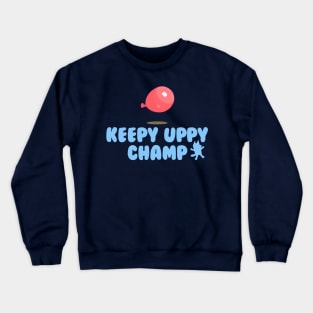 Keepy Uppy Champ Crewneck Sweatshirt